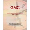 GMC: Webster's Timeline History, 1885 - 2007