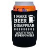 Coolie Junction I Make Beer Disappear Full Bottom Neoprene Can