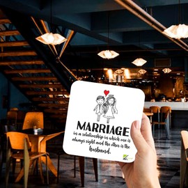 CS260 Marriage in a Relationship in which one is Always Right and The Other is The Husband.Novelty Funny Coffee Tea Drink Gift Glossy MDF Wooden Coaster