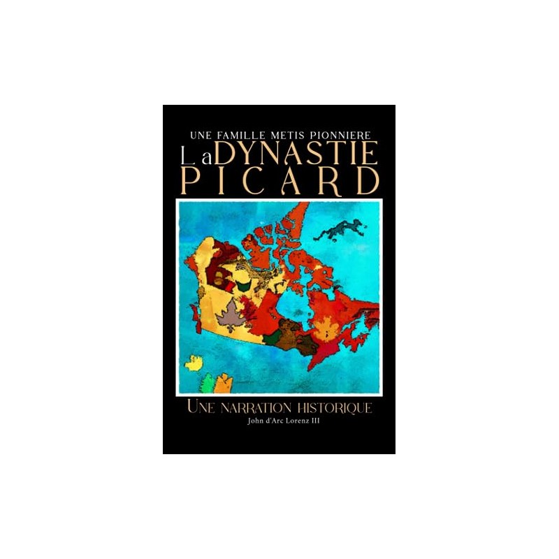 La Dynastie Picard: Une narration historique