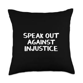 Speak Out Against Injustice Throw Pillow