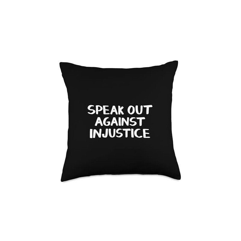 Speak Out Against Injustice Throw Pillow