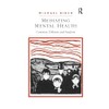 Mediating Mental Health: Contexts, Debates and Analysis