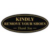 Oval KINDLY REMOVE YOUR SHOES Thank You Sign - Black/Gold