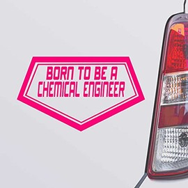 Custom Brother - Born to BE A Chemical Engineer Pink Color Car Laptop Wall Bumper Decal Sticker, DesG63