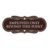 Signs ByLITA Designer Employees Only Beyond This Point Sign(Dark Brown)