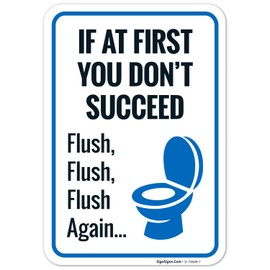 If at First You Don't Succeed Flush Again Sign, 10x7 Inches, 4 Mil Vinyl Decal Stickers Weather Resistant, Made in USA