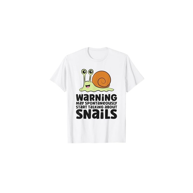 Snail Lover Warning May Spontaneously Talk About Snails T-Shirt