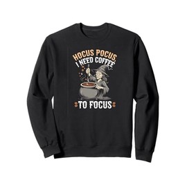 Hocus Pocus I Need Coffee to Focus Funny Witch Caffeine Tee Sweatshirt
