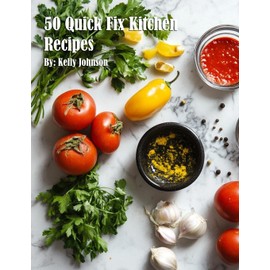 50 Quick Fix Kitchen Recipes