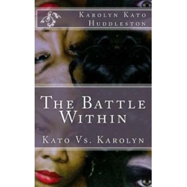 The Battle Within: Kato Vs  Karolyn