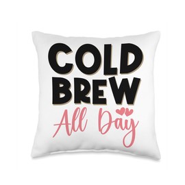 Cold Brew All Day Cold Brew Latte Iced Coffee Lover Espresso Throw Pillow