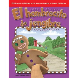El hombrecito de jengibre (The Gingerbread Man) (Spanish Version) (Edificando la fluidez en la lectura usando el teatro del lector / Building Fluency Through Reader's Theater: Folk and Fairy Tales)
