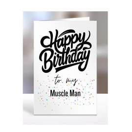 Happy Birthday to my Muscle Man Card, Funny, Joke, Birthday Gifts for Him, Her, Presents for Men, Women, Husband, Wife, Boyfriend, Fiance, A5-182_112