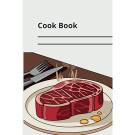 The Ultimate Steak Cookbook: Perfect Recipes for Meat Lovers: Master the Art of Cooking Steaks with Simple and Delicious Recipes