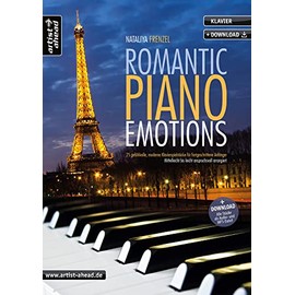 Romantic Piano Emotions: 25 gefühlvolle, moderne Klavierspielstücke für fortgeschrittene Anfänger - mittelleicht bis leicht anspruchsvoll arrangiert (inkl. Download)