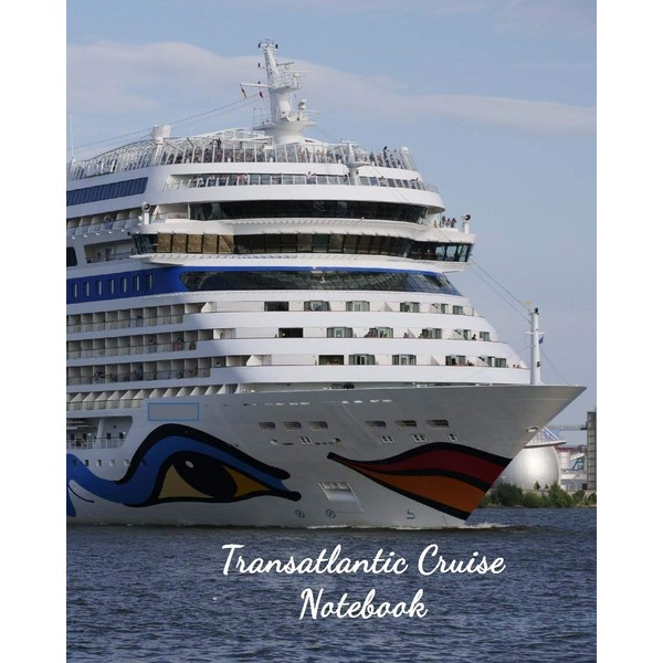 Transatlantic Cruise Notebook: Notebook and Journal for Planning and Organizing
