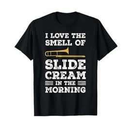 Funny Trombone Slide Cream Quote For Jazz Band Trombonist T-Shirt