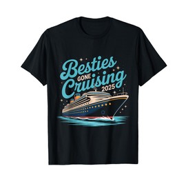 Besties Gone Cruising 2025 Girls Matching Women Cruise Quote T-Shirt