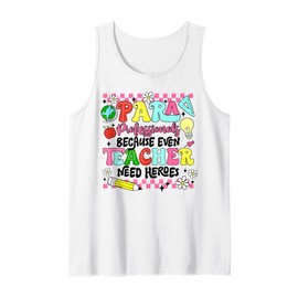 Paraprofessionals Because Even Teachers Need Heroes Tank Top