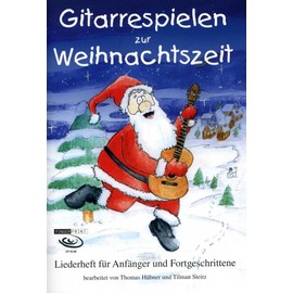Gitarrespielen zur Weihnachtszeit: Liederheft für Anfänger und Fortgeschrittene