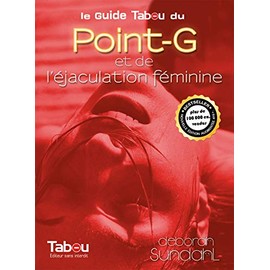 Le guide Tabou du point-G et de l'éjaculation féminine