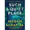 Such a Quiet Place: A Novel