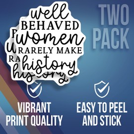 Ad Astra Graphics 'Well Behaved Women Rarely Make History' 5" Minimalist Quote Sticker - White Vinyl Rectangular Decal for Plastic, Glass, Wood, Metal
