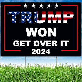 Trump Won Get Over It 2024 Yard Sign Fade Resistant Outdoor Decor with Metal H Stake for Outdoor Patio Garden 5mm Thick & 18x12 inch