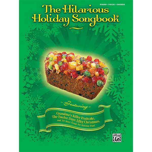 The Hilarious Holiday Songbook: Piano/Vocal/Chords