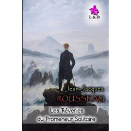 Les rêveries du promeneur solitaire