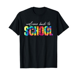 Welcome Back To School Tie Dye Back To School T-Shirt