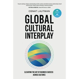 Global Cultural Interplay: Elevating the Art of Business Success Across Cultures