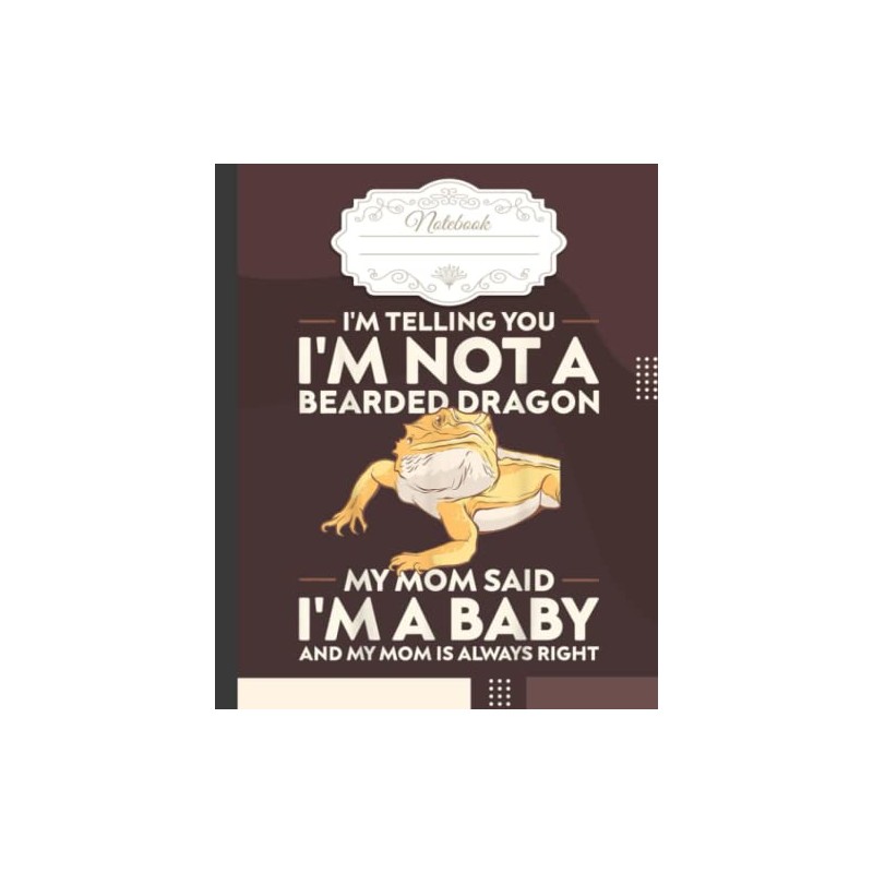 Im Not A Bearded Dragon Notebook: Funny Cute Bearded Dragon