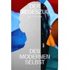 Der Siegeszug des modernen Selbst