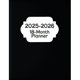 2025-2026 Calendar 18-month Planner: 18-Month (January 2025 through June 2026) with Holidays, Note and Contact Pages and Birthday Reminders - Black