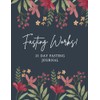 Fasting Works!: 21 Day Fasting Journal, Faith Devotional, Prayer Planner