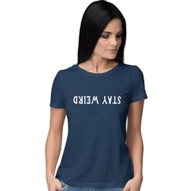 X-Large Navy Blue Women Stay Weird Funny Gift Idea T-Shirt
