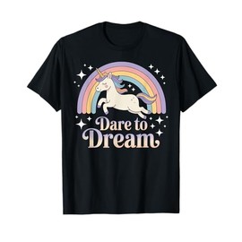 Dare to Dream Unicorn Rainbow Motivation T-Shirt