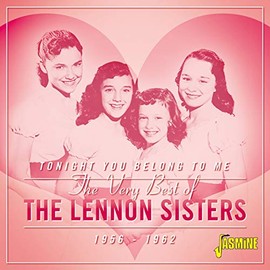 Tonight You Belong To Me - The Very Best Of The Lennon Sisters 1956-1962