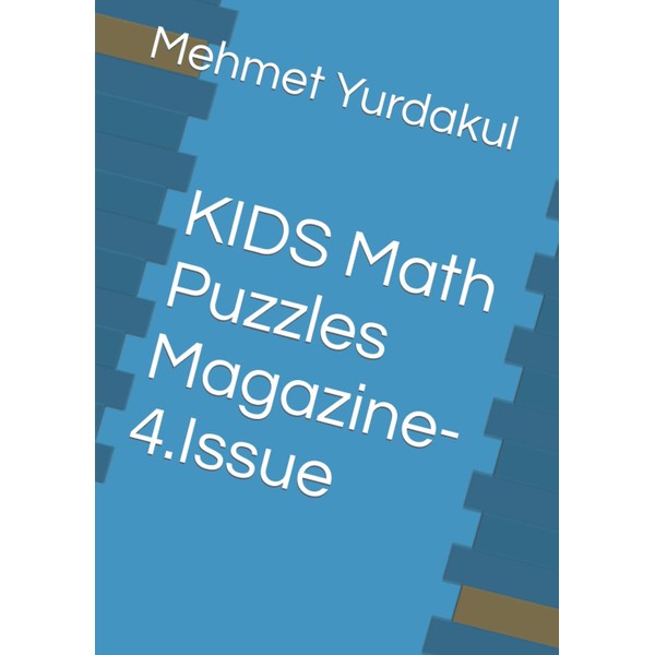 KIDS Math Puzzles Magazine-4. ISSUE- for 7-12 ages (November/2021)