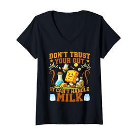 Womens Don't Trust Your Gut It Can't Handle Milk Lactose Intolerant V-Neck T-Shirt