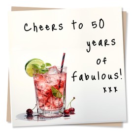 Happy 50th Birthday Card for Women - Cheers To 50 Years Of Fabulous - For Cocktail Lovers - Made in UK