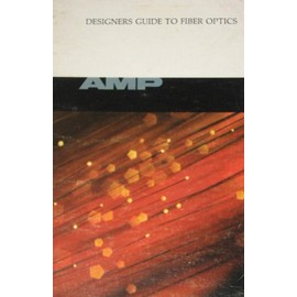 Designers Guide to Fiber Optics