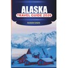 ALASKA Travel Guide 2026: Explore the Last Frontier: Scenic Railways,