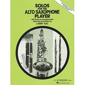 Solos for the Alto Saxophone Player: With Piano Accompaniment (Schirmer's Solos)