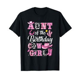 Aunt Of The Birthday Cow Girl Western Cowgirl 1St Birthday T-Shirt