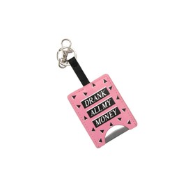 CGB Giftware | Bottle Opener Keyring | Pink | Drink | Slogan Reads 'Drank All My Money' | Sweet Tooth | GB01951