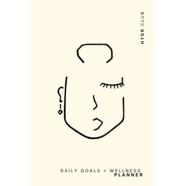 Daily Goals & Wellness Planner - Deluxe Life Planner To Reach Your Goals & Boost Productivity: Designed to help you establish a routine that will help ... your wellness and manifest the life you want
