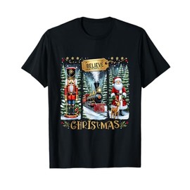 Believe In The Magic of Christmas Train Nutcracker Santa T-Shirt